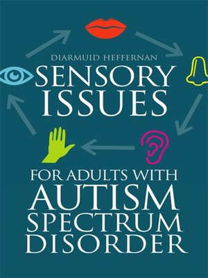 Sensory Issues for Adults with Autism Spectrum Disorder - ebook